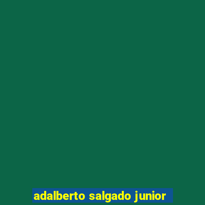 adalberto salgado junior